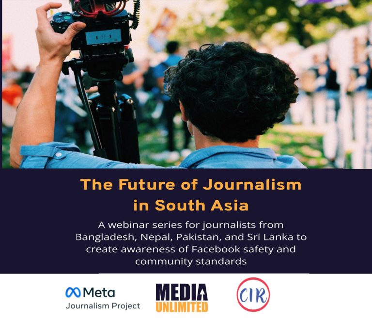 Media Unlimited and CIR launch ‘The Future of Journalism in South Asia’ webinar series