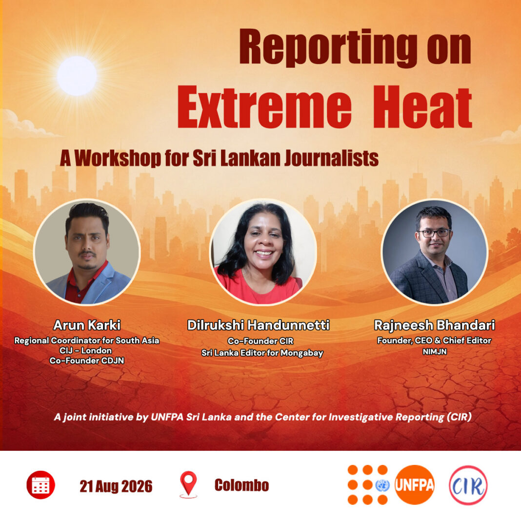 CIR, UNFPA to host Sri Lanka’s first-ever journalist training on extreme heat CIR, UNFPA to host Sri Lanka’s first-ever journalist training on extreme heat